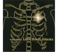 Hayden, Timothy - Little Heart Attacks
