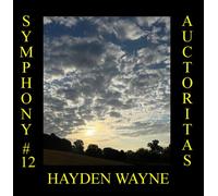 Hayden Wayne - Symphony #12-auctoritas [New CD]