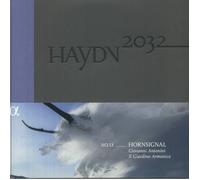 Il Giardino Armonico; Giovanni Antonini - Haydn 2032, Vol. 13: Horn Signal Haydn 2032 [VINYL]