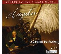 Haydn - Classical Perfection - Appreciating Great Music - 2 CD Set