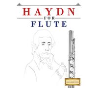 Haydn for Flute: 10 Easy Themes for Flute Beginner Book