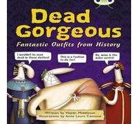 Haydn Middleton Bug Club Independent Non Fiction Year 3 Brown B Dead Gorgeous Haydn Middleton Multicolor