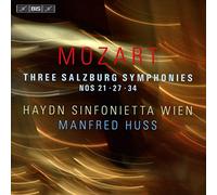 Haydn Sinfonietta Wien/Huss - Mozart:Three Salzburg Symphonies