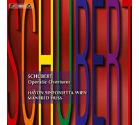 Haydn Sinfonietta Wien:Huss - Schubert: Operatic Overtures
