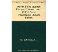 Haydn String Quartet: Emperor C major. Hob. : 77 Full Score (Paperback)(Chinese Edition)