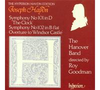 Haydn: Symphonies Nos 101 & 102; Overture to 'Windsor Castle' /The Hanover Band · Goodman