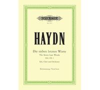 Haydn: The Seven Last Words (Vocal Score) (EP1371): Vocal Version for 4 Soli, Choir and Orchestra, Parts: 2 (Edition Peters, 2)