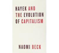 Hayek and the Evolution of Capitalism