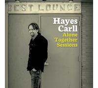 Hayes Carll - Alone Together Sessions