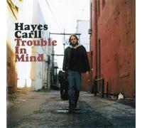 Hayes Carll - Trouble In Mind