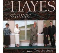 HAYES FAMILY - Come Eat Bread