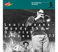 Hayes, Louis - Louis Hayes - Woody Shaw Quintet, Lausanne, 1977