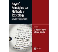 Hayes' Principles and Methods of Toxicology