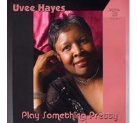 HAYES,UVEE - Play Something Pretty