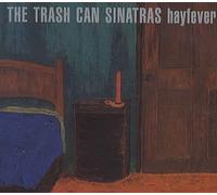 Hayfever by Trash Can Sinatras