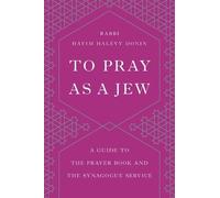 Hayim H Donin To Pray as a Jew (Paperback)