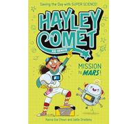 Hayley Comet, Kid Genius: Mission to Mars!: Saving the Day with Super Science!