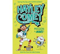 Hayley Comet, Kid Genius: Mission to Mars! : Saving the Day with Super Science!