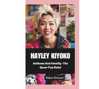 HAYLEY KIYOKO: Anthems And Identity -The Queer Pop Rebel