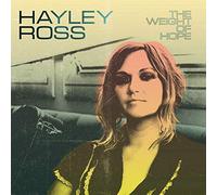 HAYLEY ROSS - THE WEIGHT OF HOPE [VINYL]