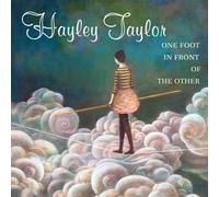 HAYLEY TAYLOR - One Foot in Front of the Other