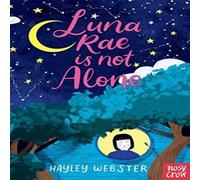 Hayley Webster Luna Rae is Not Alone Paperback Book Hayley Webster Multicolor