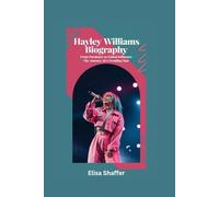 HAYLEY WILLIAMS BIOGRAPHY: From Paramore to Global Influence The Journey of a Trending Star