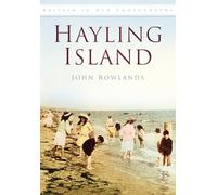 Hayling Island: Britain In Old Photographs