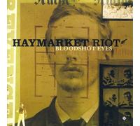 Haymarket Riot - Bloodshot Eyes