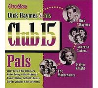 Haymes, Dick - Dick Haymes & His Club 15 Pals