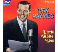 Haymes Dick - Little White Lies