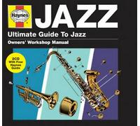 Haynes Jazz - Ultimate Guide to Jazz Owner's Workshop Manual New Music Audio CD