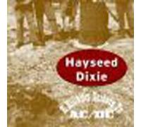 Hayseed Dixie - Hillbilly Tribute to Ac/Dc