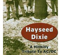 Hayseed Dixie - Hillbilly Tribute To AC/DC