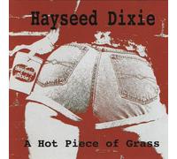 Hayseed Dixie - Hot Piece of Grass