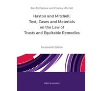 Hayton and Mitchell on the Law of Trusts & Equitable Remedies: Texts, Cases & Materials