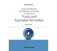 Hayton & Mitchell: Commentary & Cases on the Law of Trusts & Equitable Remedies: Commentary and Cases on the Law of Trusts and Equitable Remedies by Professor Charles Mitchell (2010-05-19)