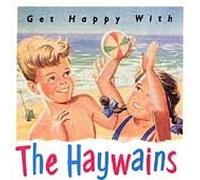Haywains - The Haywains: Get Happy With