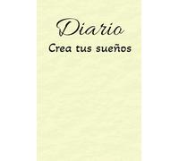 Haz cambios positivos y económicos para tu vida: diario para construir tus sueños: Comienza a hacer cosas nuevas para crear los sueños que tienes y materializarlos