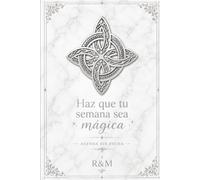 HAZ QUE TU SEMANA SEA MÁGICA: AGENDA SIN FECHA