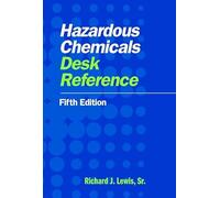 Hazardous Chemicals Desk Reference