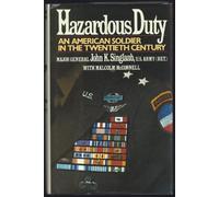 Hazardous Duty: An American Soldier in the Twentieth Century
