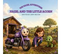 Hazel and the Little Acorn: A Story About Patience and Growing (The Hazel Adventures)