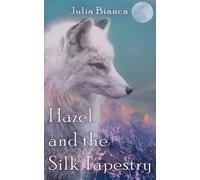 Hazel and the Silk Tapestry