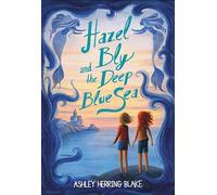 Hazel Bly and the Deep Blue Sea