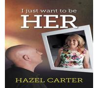 Hazel Carter I Just Want to be Her Paperback Book Hazel Carter Multicolor