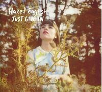 Hazel English - Just Give In / Never Going Home