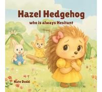Hazel Hedgehog who is always Hesitant (Brave Little Tails)