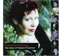 Hazel O'Connor - Singular Collection, A: The Best Of Hazel O'Connor