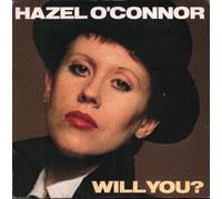 Hazel O'Connor - Will You? [7" Vinyl]